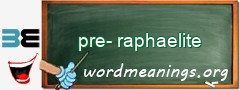 WordMeaning blackboard for pre-raphaelite